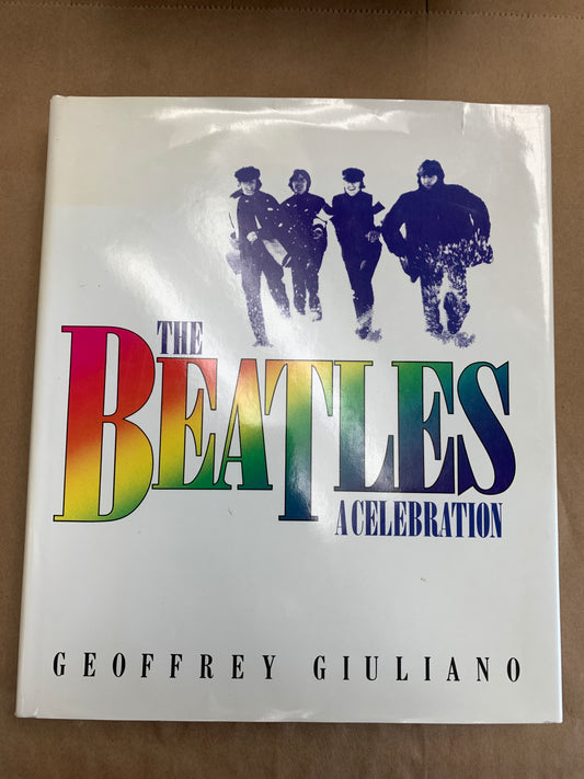 "The Beatles a Celebration" By Geoffrey Giuliano Book