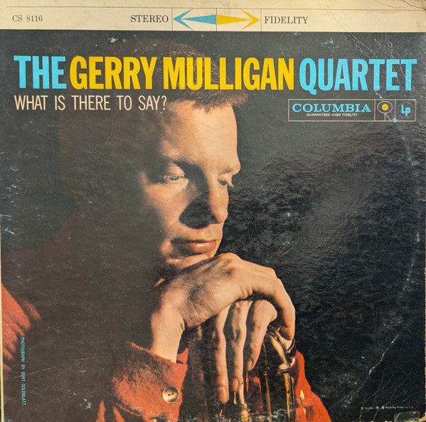 Buy Gerry Mulligan Quartet : What Is There To Say? (LP, Album, Ter