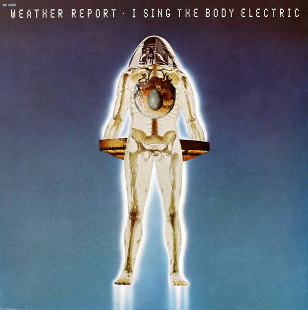Buy Weather Report : I Sing The Body Electric (LP, Album, Pit