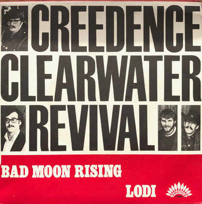 Creedence Clearwater Revival : Bad Moon Rising / Lodi (7", Single)