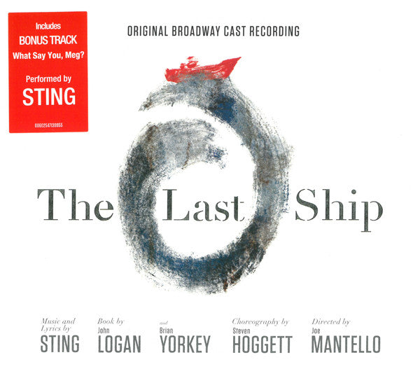 Sting - "The Last Ship" Original Broadway Cast : The Last Ship: Original Broadway Cast Recording (CD, Album)
