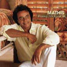 Johnny Mathis : Because You Loved Me (The Songs Of Diane Warren) (CD, Album)