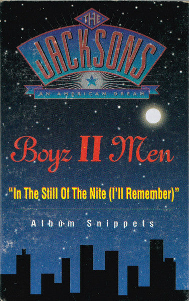 Boyz II Men, The Jackson 5, The Jacksons : In The Still Of The Nite (I'll Remember) / Album Snippets (Cass, Single, Smplr, Dol)