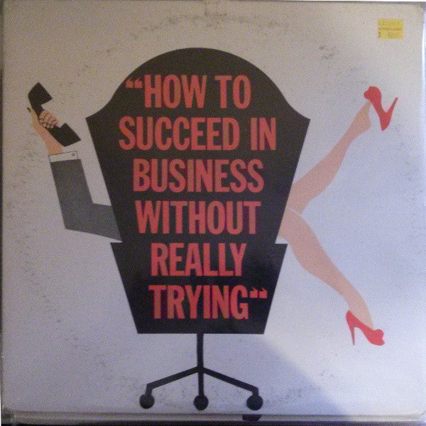 Various : How To Succeed In Business Without Really Trying (The Original Broadway Cast Recording) (LP, Album, RE)
