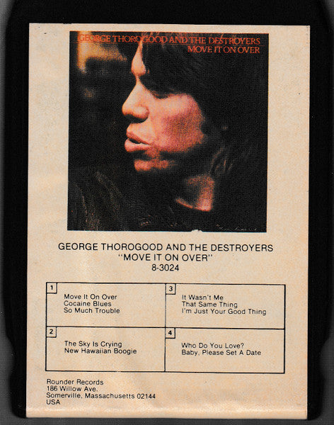 George Thorogood And The Destroyers* : Move It On Over (8-Trk, Album)
