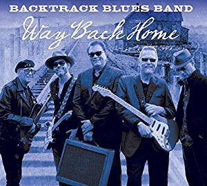 The Backtrack Blues Band : Way Back Home (CD, Album)