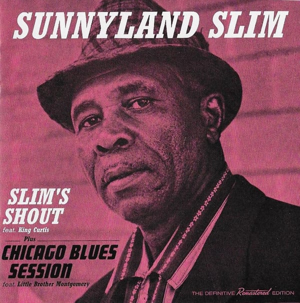 Sunnyland Slim : Slim's Shout Plus Chicago Blues Session (CD, Comp, Mono, RM)
