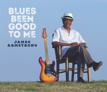 James Armstrong : Blues Been Good to Me (CD, Album)