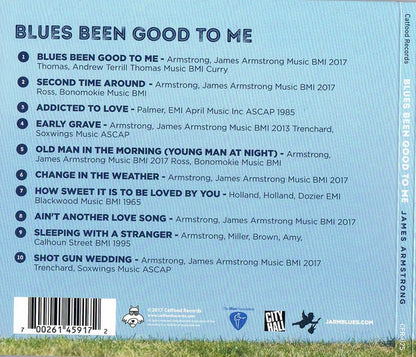 James Armstrong : Blues Been Good to Me (CD, Album)