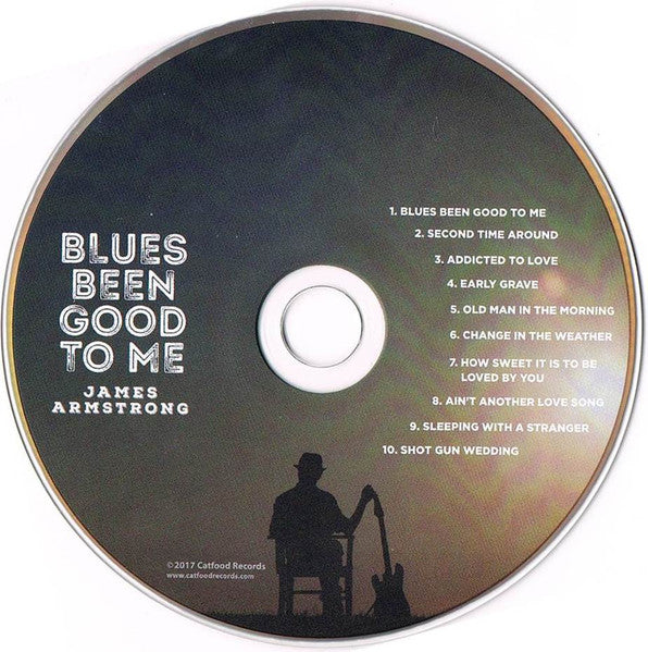 James Armstrong : Blues Been Good to Me (CD, Album)