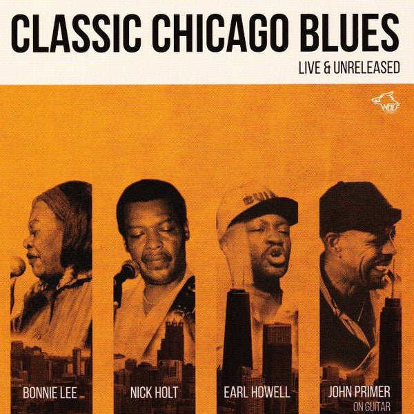 Bonnie Lee, Nick Holt, Earl Howell : Classic Chicago Blues - Live & Unreleased (CD, Comp)