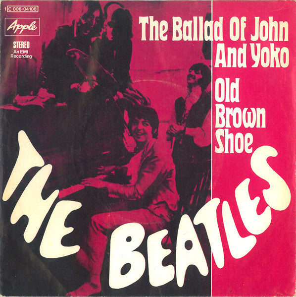 The Beatles : The Ballad Of John And Yoko / Old Brown Shoe (7", Single)