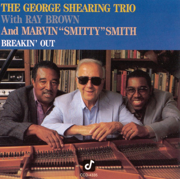 The George Shearing Trio* With Ray Brown And Marvin "Smitty" Smith : Breakin' Out (CD, Album)