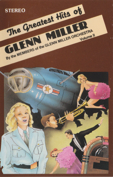 The Members Of The Glenn Miller Orchestra* : The Greatest Hits Of Glenn Miller Volume II (Cass, RE, Dol)