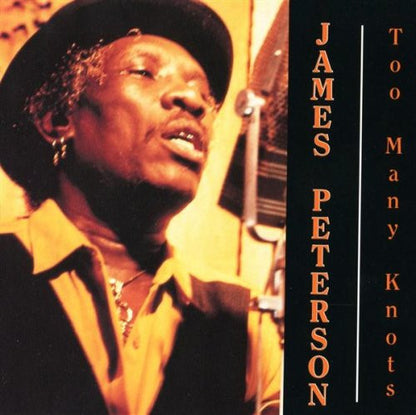 James Peterson : Too Many Knots (CD, Album)