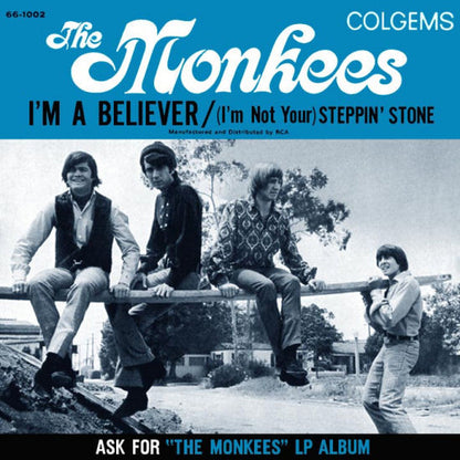 The Monkees : I'm A Believer / (I'm Not Your) Stepping Stone (7", Single, Roc)