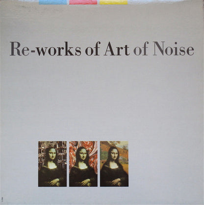 The Art Of Noise : Re-works Of Art Of Noise (LP, Comp)