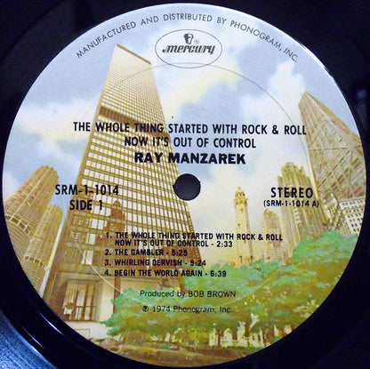 Ray Manzarek : The Whole Thing Started With Rock & Roll Now It's Out Of Control (LP, Album, Ter)