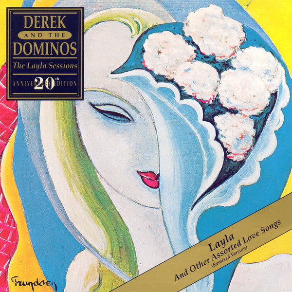 Derek And The Dominos* : Layla And Other Assorted Love Songs (The Layla Sessions - 20th Anniversary Edition) (CD, Album, RE, RM, Rem)