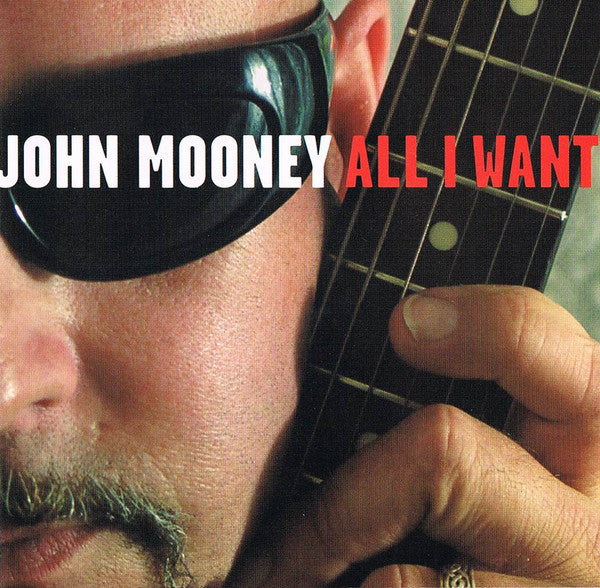 John Mooney : All I Want (CD)
