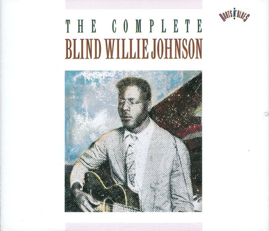 Blind Willie Johnson : The Complete Blind Willie Johnson (2xCD, Comp, Mono, RM, RP)