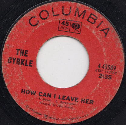 The Cyrkle : Red Rubber Ball / How Can I Leave Her (7", Single, Styrene, Ter)