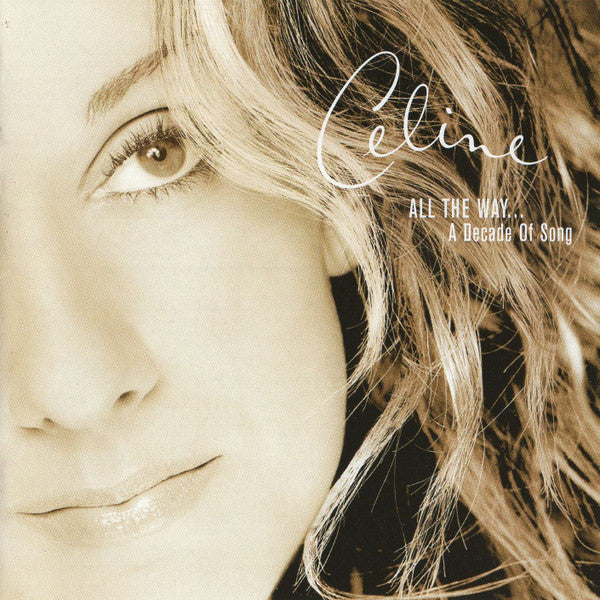 Celine* : All The Way... A Decade Of Song (CD, Comp, RE)