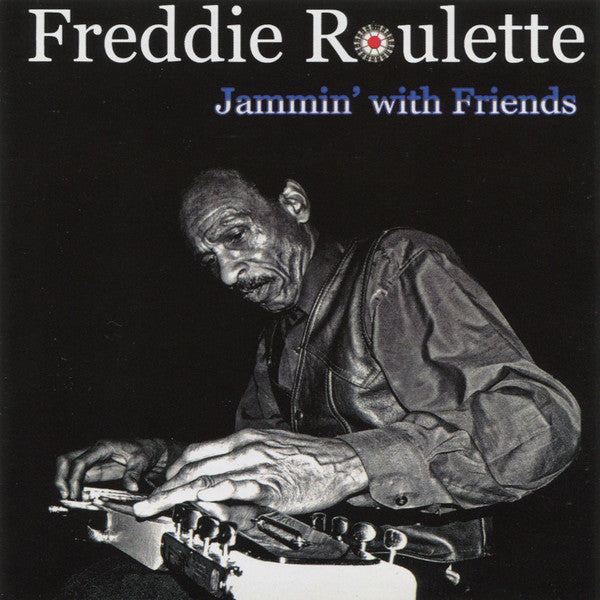 Freddie Roulette : Jammin' With Friends (CD, Album)