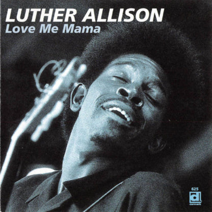 Luther Allison : Love Me Mama (CD, Album, RE)