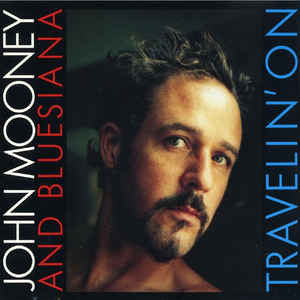 John Mooney And Bluesiana : Travelin' On (CD, Album)
