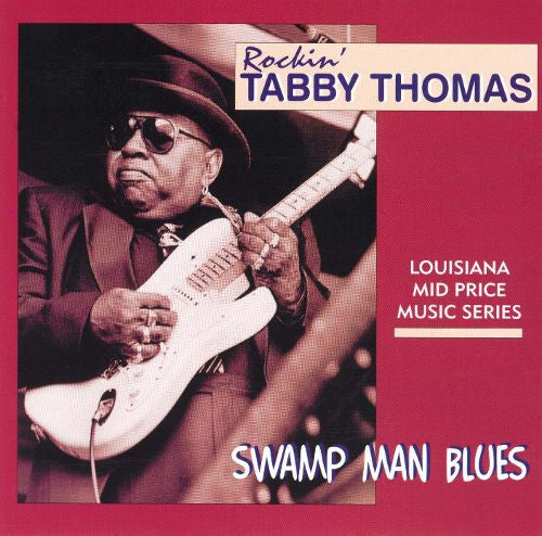 Tabby Thomas : Swamp Man Blues (CD, Album)
