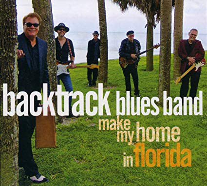 The Backtrack Blues Band : Make My Home In Florida (CD, Album + DVD, Album)
