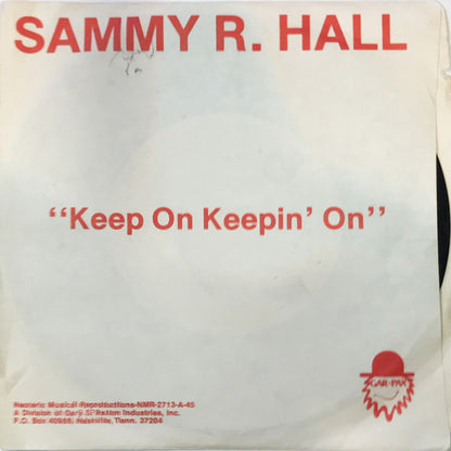 Sammy Hall : Hey The Moon Is Falling / Keep On Keepin’ On (7", Single)