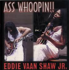 Eddie Vaan Shaw Jr. : Ass Whoopin!! (CD, Album)