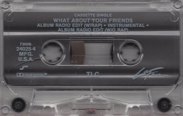 TLC : What About Your Friends (Cass, Single, Son)