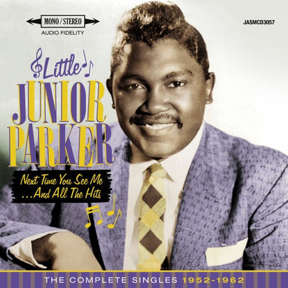 Little Junior Parker : Next Time You See Me ... And All The Hits (2xCD, Comp, RE)