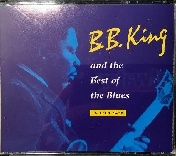 B.B. King : B.B. King And The Best Of The Blues (3xCD, Comp)