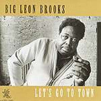 Big Leon Brooks : Let's Go To Town (CD, Album)