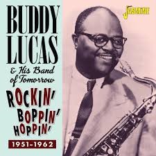 Buddy Lucas And His Band Of Tomorrow : Rockin', Boppin' & Hoppin' (CD, Comp, Mono)