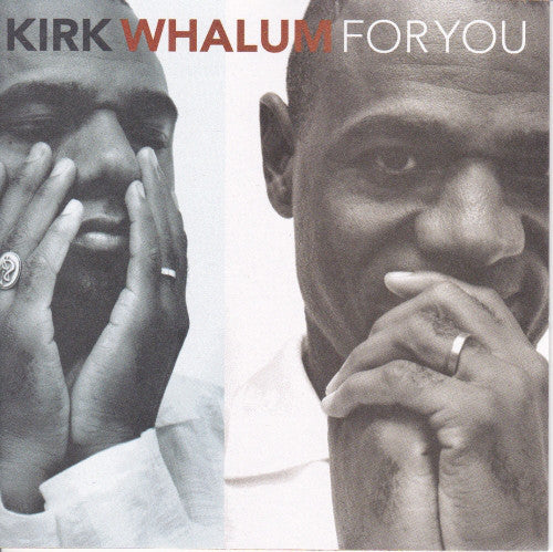 Kirk Whalum : For You (CD, Album, Club)
