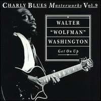Walter "Wolfman" Washington : Get On Up (CD, Album, RE)