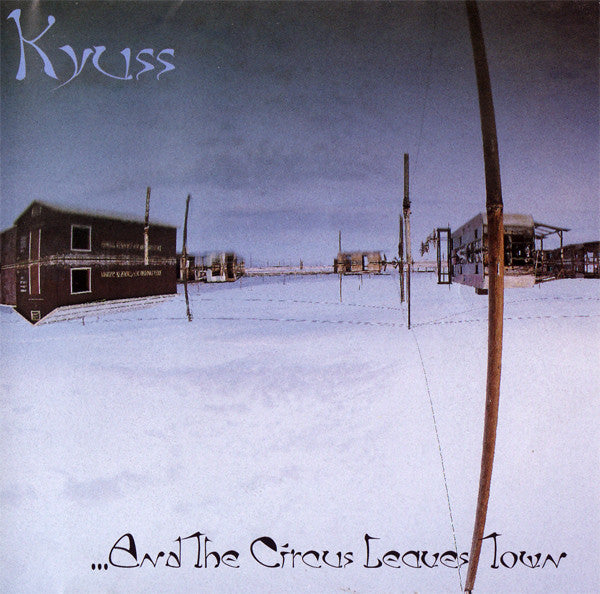 Kyuss : ...And The Circus Leaves Town (CD, Album)