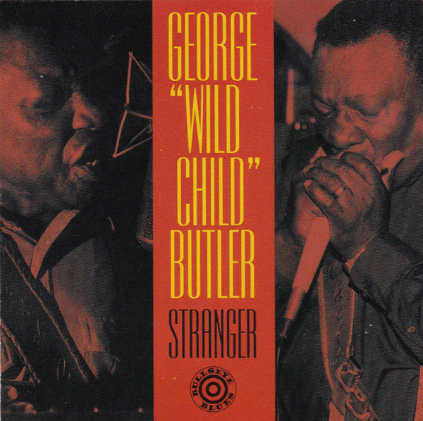 George "Wild Child" Butler* : Stranger (CD, Album)