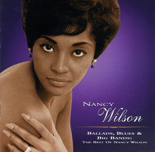 Nancy Wilson : Ballads, Blues & Big Bands: The Best Of Nancy Wilson  (3xCD, Comp, Club)