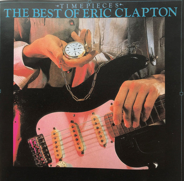 Eric Clapton : Timepieces - The Best Of Eric Clapton (CD, Comp, RE, RP)
