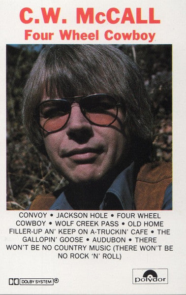 C.W. McCall : Four Wheel Cowboy (Cass, Comp)