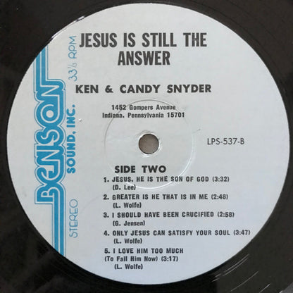 Ken & Candy Snyder : Jesus Is Still The Answer (LP, Album)