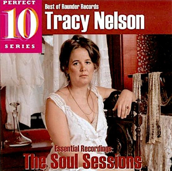 Tracy Nelson : Essential Recordings: The Soul Sessions (CD, Comp)