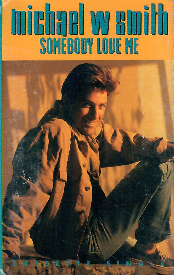 Michael W. Smith : Somebody Love Me (Cass, Single)