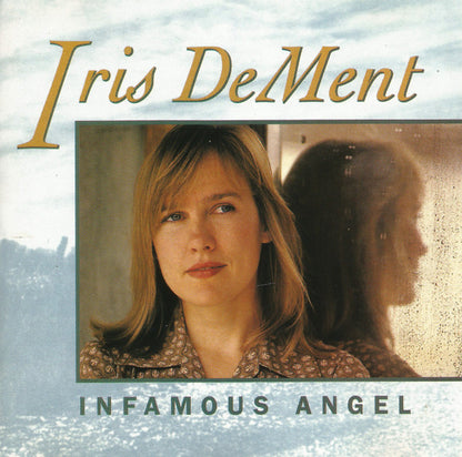 Iris DeMent : Infamous Angel (CD, Album)